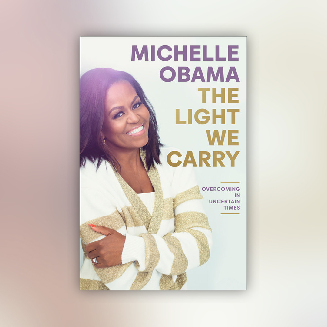 The Light We Carry by Michelle Obama